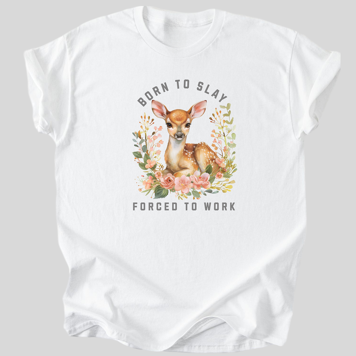Born to Slay Forced to Work Premium Cotton T-Shirt