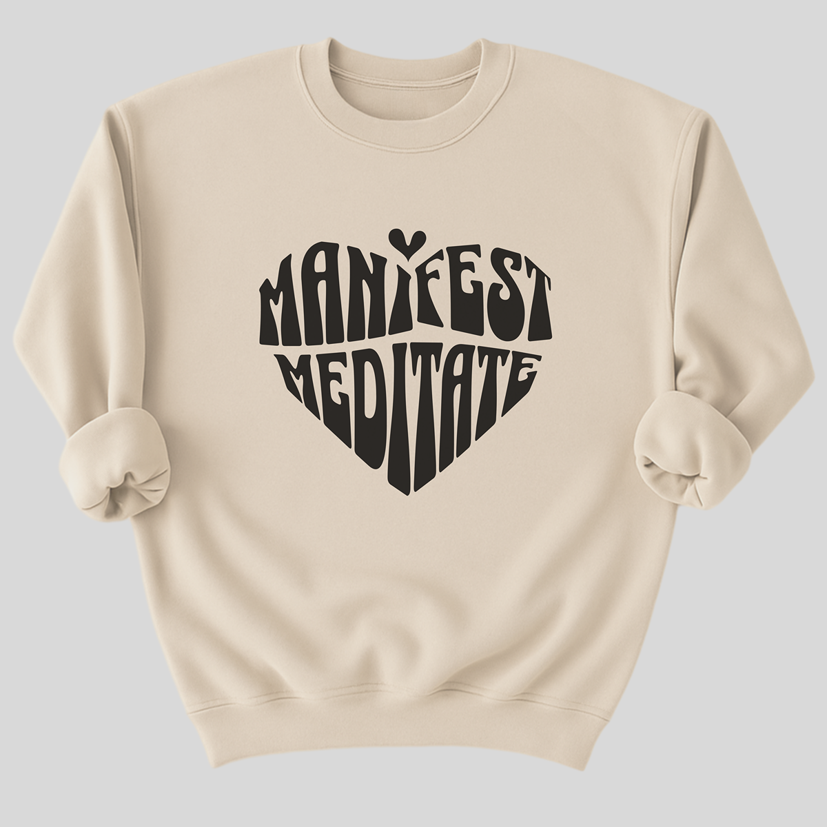 Manifest And Meditate Organic Cotton Sweatshirt