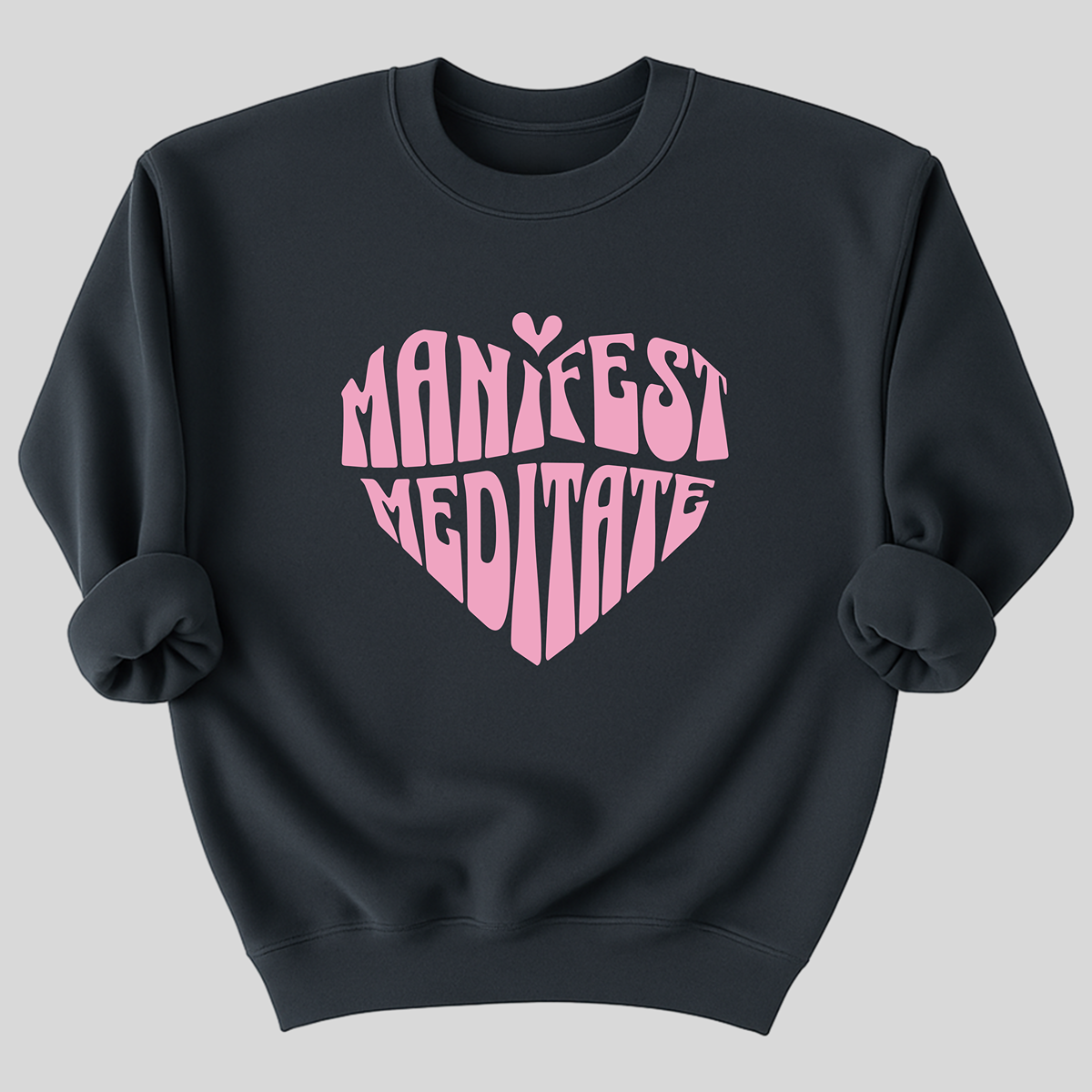 Manifest And Meditate Organic Cotton Sweatshirt