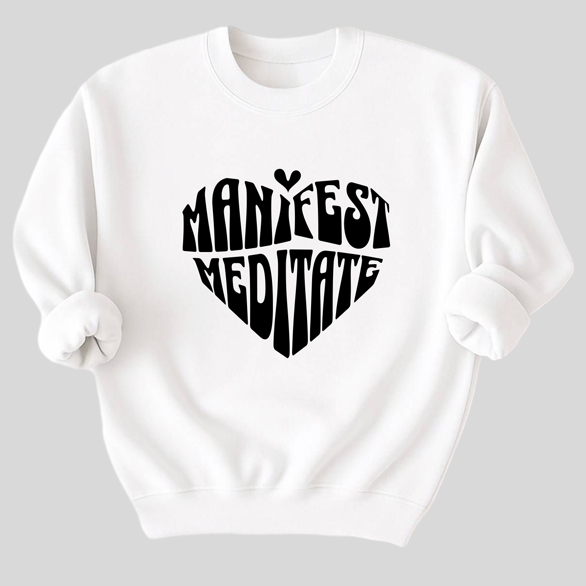 Manifest And Meditate Organic Cotton Sweatshirt