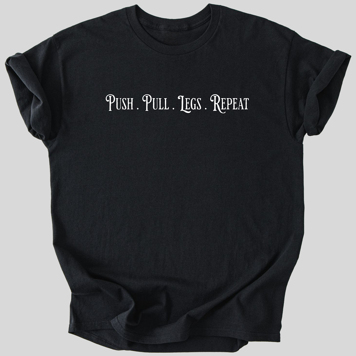 Push Pull Legs Repeat Premium Cotton T-Shirt
