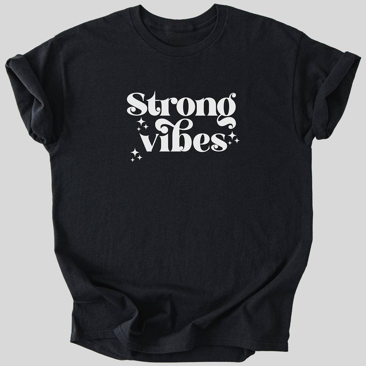 Strong Vibes Premium Organic Cotton T Shirt